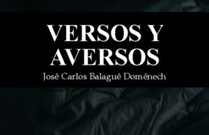 Versos y Aversos de José Carlos Balagué Doménech: Lo que pasa cuando alguien se pone a nombrar las cosas bien