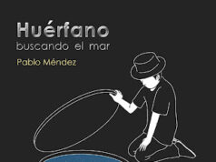 Huérfano buscando el mar, de Pablo Méndez