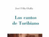 Los cantos de Toribiano, de José Félix Olalla