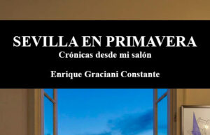 Sevilla en primavera. Crónicas desde mi salón, de Enrique Graciani Constante. El cajón de la mesita