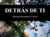 Detrás de ti, de Nadina Fernández Caurel. El espejo que no me devolvía