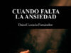 Cuando falta la ansiedad, de Daisel Lozada Fernández. Las habitaciones que dejaron de servir