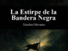 La Estirpe de la Bandera Negra, de Eusebio Navarro. Un abordaje con la espalda delicada