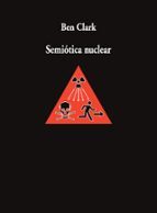 Semiótica nuclear, de Ben Clark. El tupper del congelador que nadie sabe qué contiene