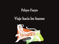 Viaje hacia los huesos, de Pelayo Fueyo. La radiografía que se quedó en el sobre