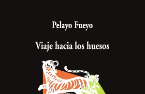 Viaje hacia los huesos, de Pelayo Fueyo. La radiografía que se quedó en el sobre