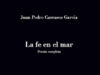 “La fe en el mar”, de Juan Pedro Carrasco García