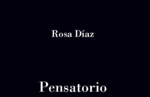 “Pensatorio”, de Rosa Díaz