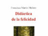 «Didáctica de la felicidad», de Francisca Martín Molero