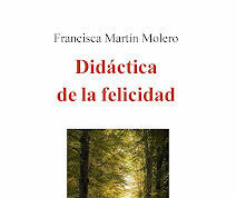 «Didáctica de la felicidad», de Francisca Martín Molero