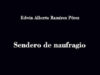 «Sendero de naufragio», de Edwin Alberto Ramírez Pérez