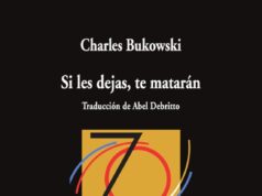 Si les dejas, te matarán, de Charles Bukowski. Lo que había en el cajón del garaje